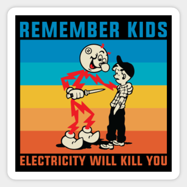 Remember Kids Electricity Will Kill You Reddy Kilowatt Sticker